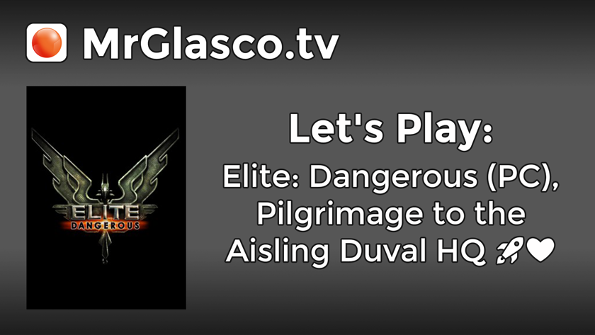 Let’s Play: Elite Dangerous (PC), Pilgrimage to the Aisling Duval HQ