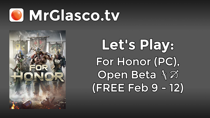 Let’s Play: For Honor (PC), Open Beta