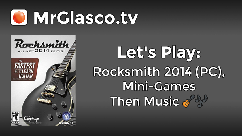 Let’s Play: Rocksmith 2014 (PC), Mini-Games Then Music