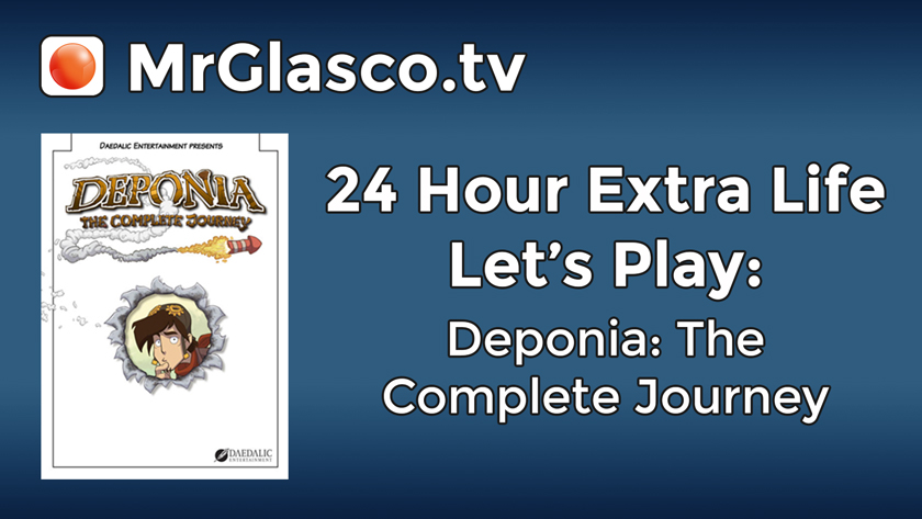 Let’s Play: Deponia: The Complete Journey (PC), Extra Life Charity Marathon