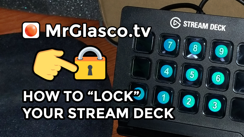 VLOG: How To “Lock” Your Elgato Stream Deck