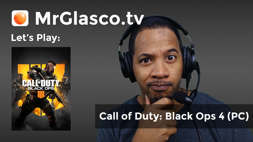 Let’s Play: Call of Duty: Black Ops 4 (PC) N00B!!!