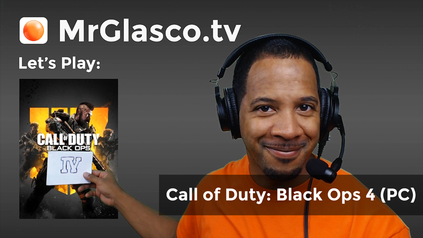 Let’s Play: Call of Duty: Black Ops 4 (PC) 4 or IV, NOT IIII
