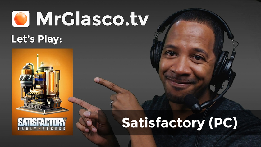 Let’s Play: Satisfactory (PC) Automation ASMR