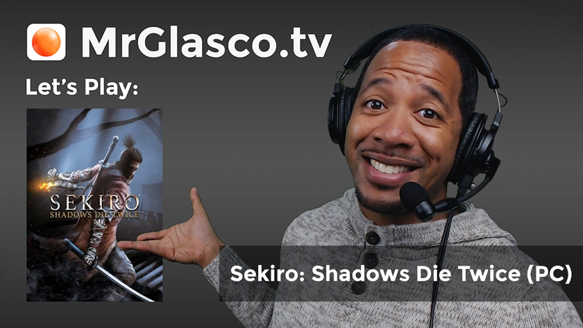 Let’s Play: Sekiro: Shadows Die Twice (PC) Here We Go! – Part 1