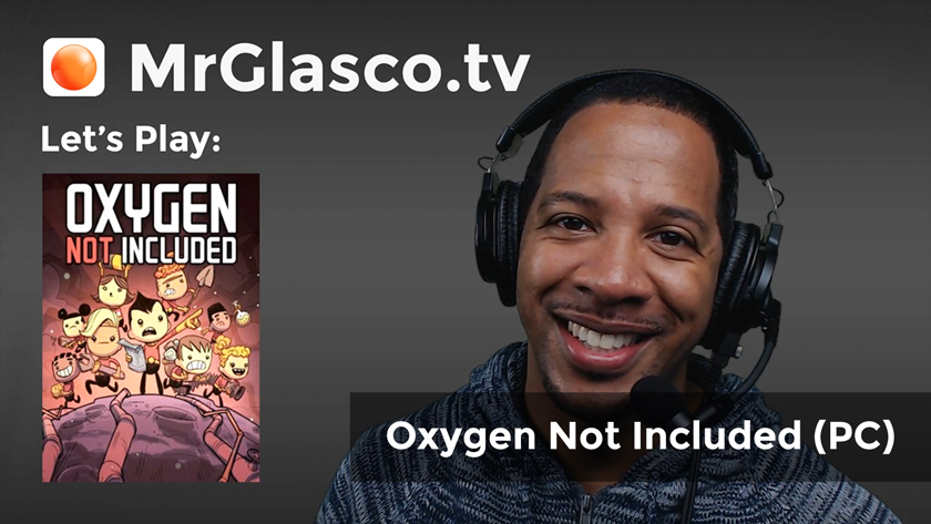 Let’s Play: Oxygen Not Included (PC) Survival & Chill