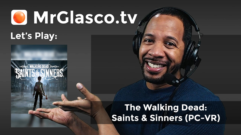 Let’s Play: The Walking Dead: Saints & Sinners (PC-VR), Part 1
