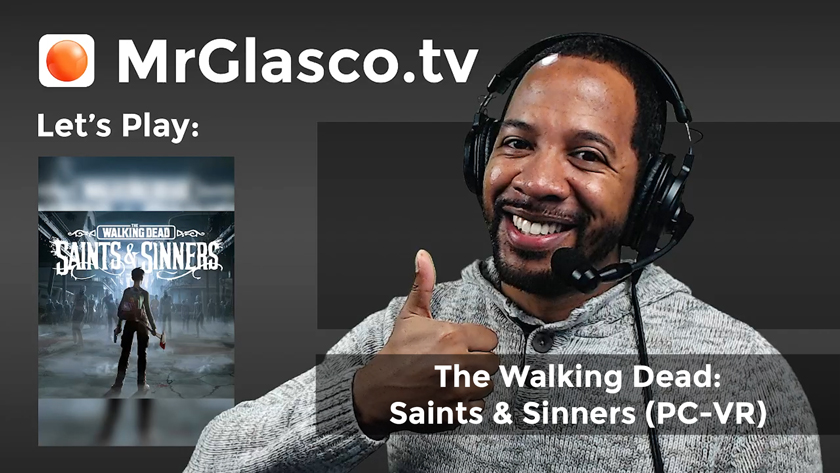 Let’s Play: The Walking Dead: Saints & Sinners (PC-VR), Part 2