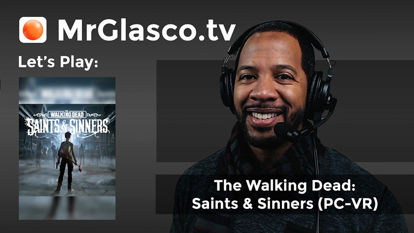 Let’s Play: The Walking Dead: Saints & Sinners (PC-VR), Part 4